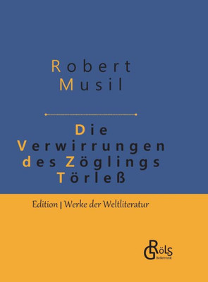 Die Verwirrungen Des Zöglings Törleß: Gebundene Ausgabe (German Edition)