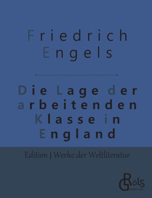 Die Lage Der Arbeitenden Klasse In England (German Edition)