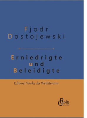 Erniedrigte Und Beleidigte: Gebundene Ausgabe (German Edition)
