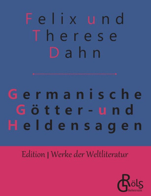 Germanische Götter- Und Heldensagen: Walhall (German Edition)