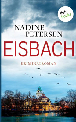 Eisbach: Kriminalroman (German Edition)