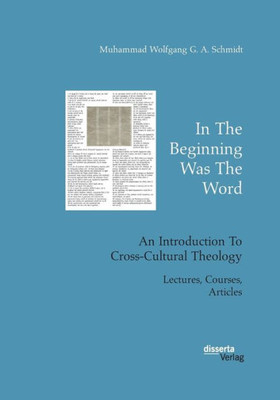 In The Beginning Was The Word. An Introduction To Cross-Cultural Theology: Lectures, Courses, Articles