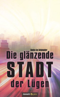 Die Glänzende Stadt Der Lügen (German Edition)