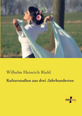 Kulturstudien Aus Drei Jahrhunderten (German Edition)