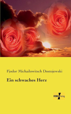 Ein Schwaches Herz (German Edition)