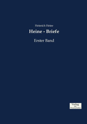 Heine - Briefe: Erster Band (German Edition)