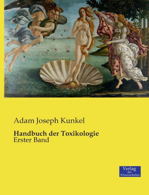 Handbuch Der Toxikologie: Erster Band (German Edition)