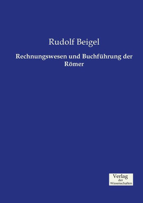 Rechnungswesen Und Buchführung Der Römer (German Edition)