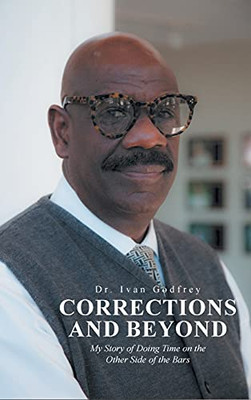 Corrections And Beyond: My Story Of Doing Time On The Other Side Of The Bars (Hardcover)