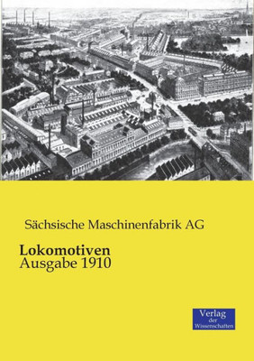 Lokomotiven: Ausgabe 1910 (German Edition)