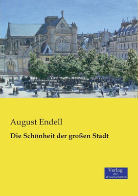 Die Schönheit Der Großen Stadt (German Edition)