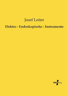 Elektro - Endoskopische - Instrumente (German Edition)