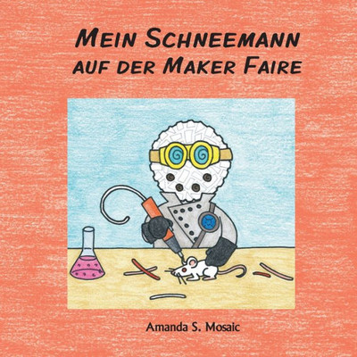 Mein Schneemann Auf Der Maker Faire (German Edition)