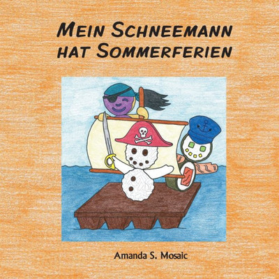 Mein Schneemann Hat Sommerferien (German Edition)