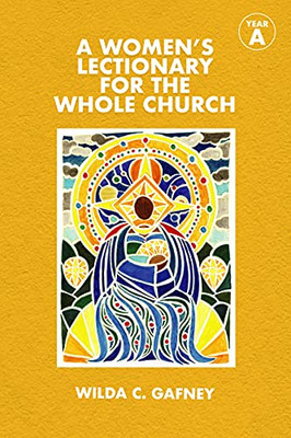 A Women'S Lectionary For The Whole Church: Year A