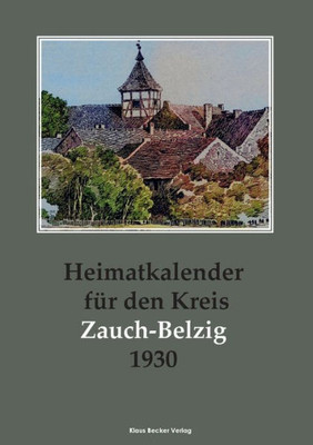Heimatkalender Für Den Kreis Zauch-Belzig 1930 (German Edition)