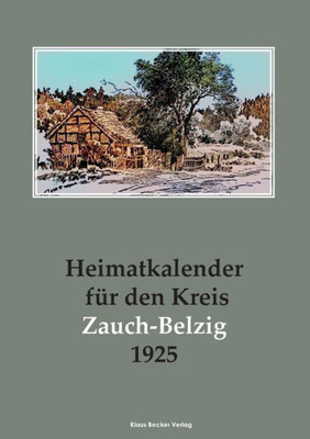 Heimatkalender Für Den Kreis Zauch-Belzig 1925 (German Edition)