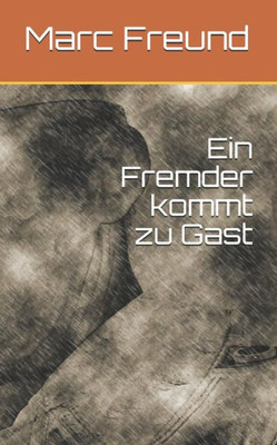 Ein Fremder Kommt Zu Gast (German Edition)