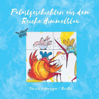 Palastgeschichten Aus Dem Reiche Himmelblau (Himmelblau Und Rosarot - Geschichten Aus Österreich) (German Edition)