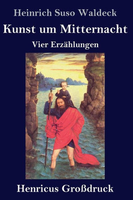 Kunst Um Mitternacht (Großdruck): Vier Erzählungen (German Edition)