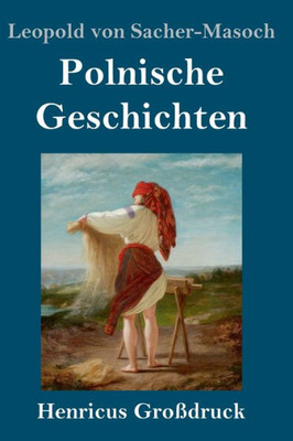 Polnische Geschichten (Großdruck) (German Edition)