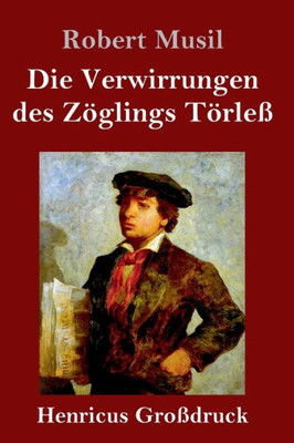 Die Verwirrungen Des Zöglings Törleß (Großdruck) (German Edition)