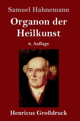 Organon Der Heilkunst (Großdruck): 6. Auflage (German Edition)