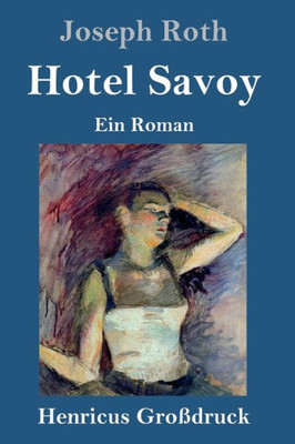 Hotel Savoy (Großdruck): Ein Roman (German Edition)
