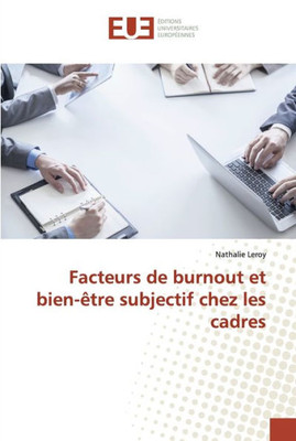 Facteurs De Burnout Et Bien-Être Subjectif Chez Les Cadres (French Edition)