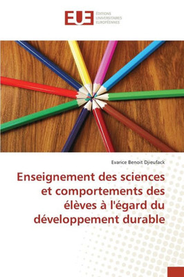 Enseignement Des Sciences Et Comportements Des Élèves À L'Égard Du Développement Durable (French Edition)