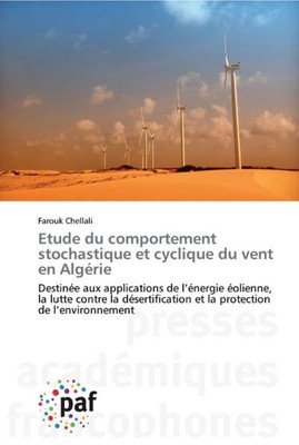 Etude Du Comportement Stochastique Et Cyclique Du Vent En Algérie (French Edition)