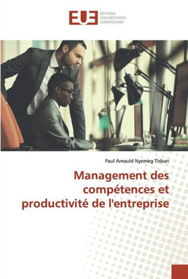 Management Des Compétences Et Productivité De L'Entreprise (French Edition)