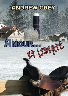 Amour... Et Liberté (French Edition)