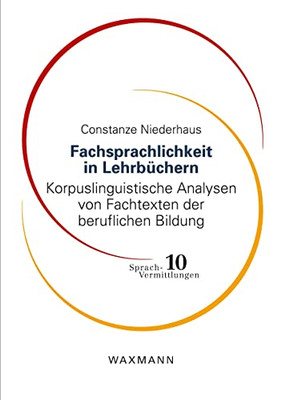 Fachsprachlichkeit In Lehrbüchern: Korpuslinguistische Analysen Von Fachtexten Der Beruflichen Bildung (German Edition)