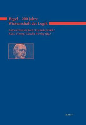 Hegel - 200 Jahre Wissenschaft Der Logik (German Edition)