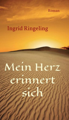 Mein Herz Erinnert Sich: Roman (German Edition)