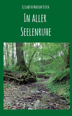 In Aller Seelenruhe (German Edition)