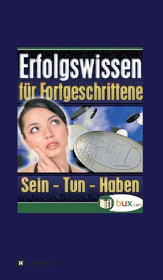 Erfolgswissen Für Fortgeschrittene (German Edition)