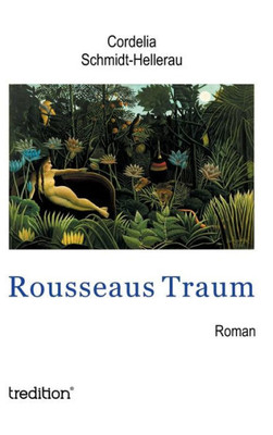 Rousseaus Traum (German Edition)