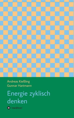 Energie Zyklisch Denken (German Edition)