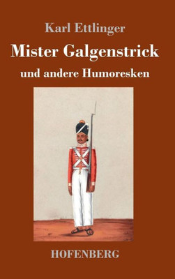 Mister Galgenstrick: Und Andere Humoresken (German Edition)