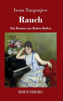 Rauch: Ein Roman Aus Baden-Baden (German Edition)