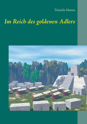 Im Reich Des Goldenen Adlers (German Edition)