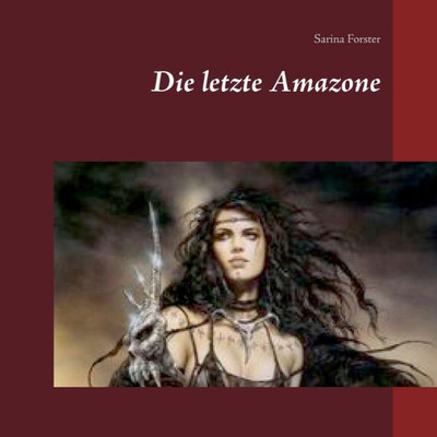 Die Letzte Amazone (German Edition)