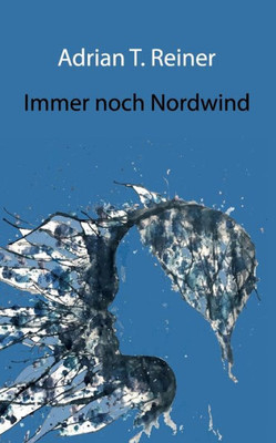 Immer Noch Nordwind (German Edition)