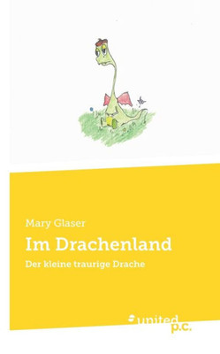 Im Drachenland: Der Kleine Traurige Drache (German Edition)