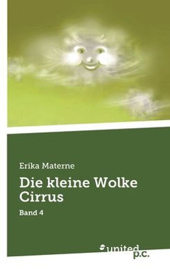 Die Kleine Wolke Cirrus: Band 4 (German Edition)