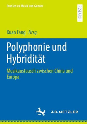 Polyphonie Und Hybridität: Musikaustausch Zwischen China Und Europa (Studien Zu Musik Und Gender) (German Edition)