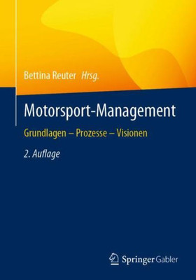 Motorsport-Management: Grundlagen  Prozesse  Visionen (German Edition)