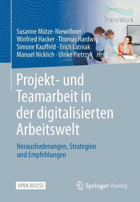 Projekt- Und Teamarbeit In Der Digitalisierten Arbeitswelt: Herausforderungen, Strategien Und Empfehlungen (German Edition)
